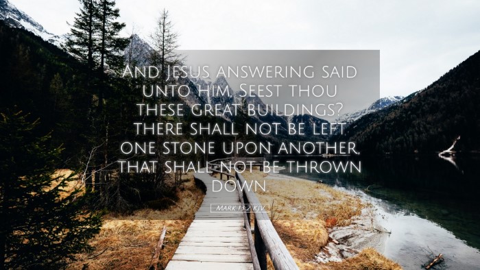 Picture 05 - Mark 13:2 KJV Desktop Wallpaper - And Jesus answering said unto him, Seest thou - Desktop Bible Verse Wallpaper