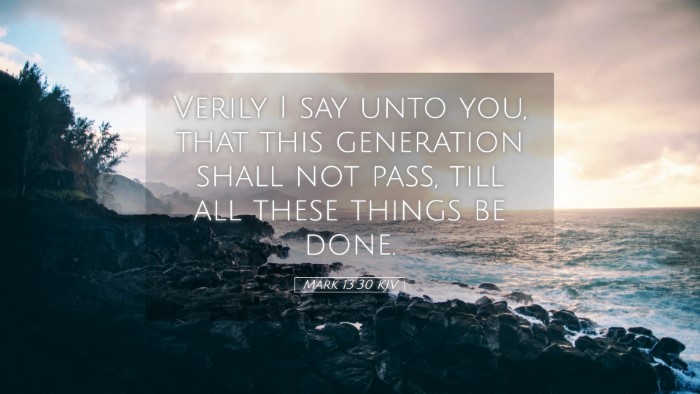 Picture 05 - Mark 13:30 KJV Desktop Wallpaper - Verily I say unto you, that this generation shall - Desktop Bible Verse Wallpaper