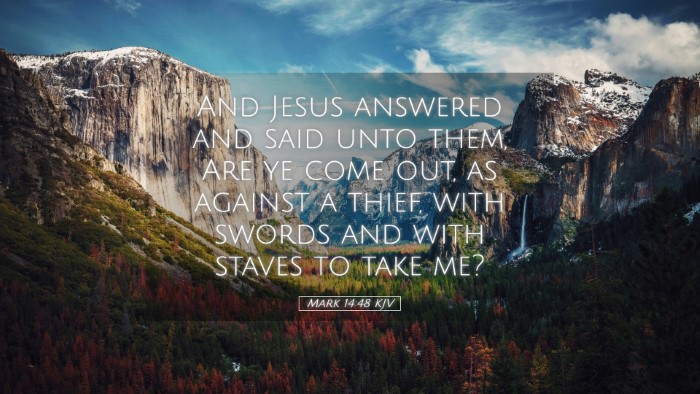 Picture 05 - Mark 14:48 KJV Desktop Wallpaper - And Jesus answered and said unto them, Are ye - Desktop Bible Verse Wallpaper