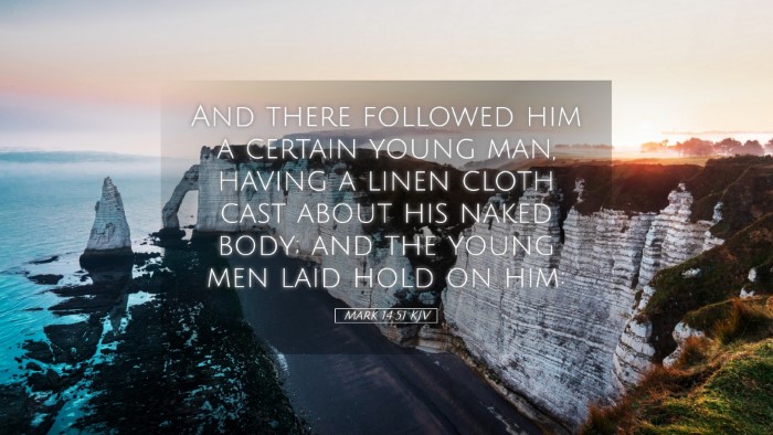Picture 05 - Mark 14:51 KJV Desktop Wallpaper - And there followed him a certain young man, - Desktop Bible Verse Wallpaper
