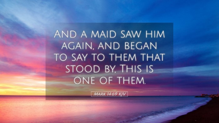 Picture 05 - Mark 14:69 KJV Desktop Wallpaper - And a maid saw him again, and began to say to - Desktop Bible Verse Wallpaper
