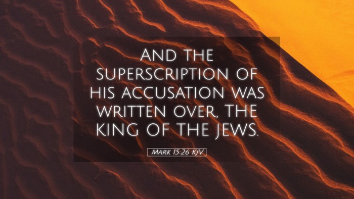 Picture 05 - Mark 15:26 KJV Desktop Wallpaper - And the superscription of his accusation was - Desktop Bible Verse Wallpaper