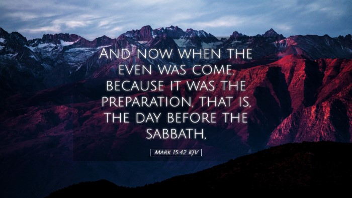 Picture 05 - Mark 15:42 KJV Desktop Wallpaper - And now when the even was come, because it was - Desktop Bible Verse Wallpaper