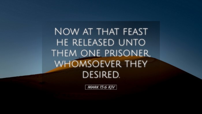 Picture 05 - Mark 15:6 KJV Desktop Wallpaper - Now at that feast he released unto them one - Desktop Bible Verse Wallpaper