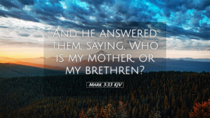 Picture 05 - Mark 3:33 KJV Desktop Wallpaper - And he answered them, saying, Who is my mother, - Desktop Bible Verse Wallpaper