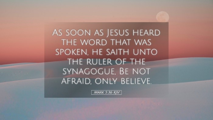 Picture 05 - Mark 5:36 KJV Desktop Wallpaper - As soon as Jesus heard the word that was spoken, - Desktop Bible Verse Wallpaper