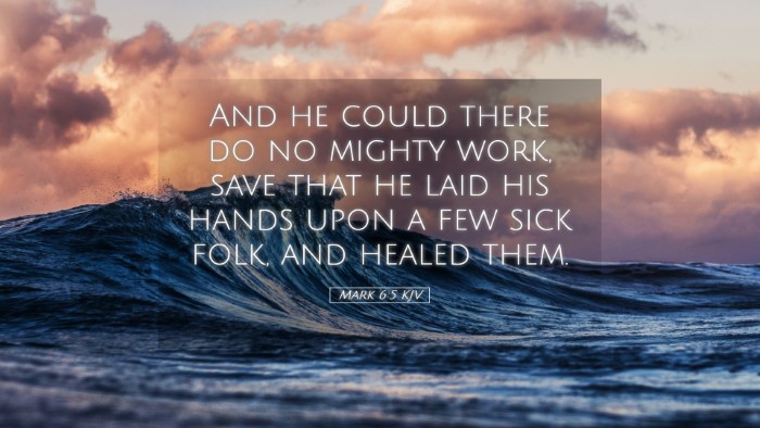 Picture 05 - Mark 6:5 KJV Desktop Wallpaper - And he could there do no mighty work, save that - Desktop Bible Verse Wallpaper