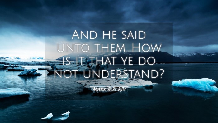 Picture 05 - Mark 8:21 KJV Desktop Wallpaper - And he said unto them, How is it that ye do not - Desktop Bible Verse Wallpaper