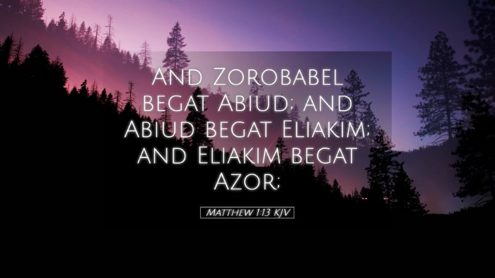 Picture 05 - Matthew 1:13 KJV Desktop Wallpaper - And Zorobabel begat Abiud; and Abiud begat - Desktop Bible Verse Wallpaper