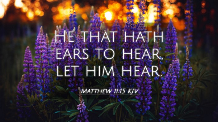 Picture 05 - Matthew 11:15 KJV Desktop Wallpaper - He that hath ears to hear, let him - Desktop Bible Verse Wallpaper