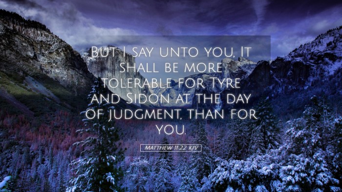 Picture 05 - Matthew 11:22 KJV Desktop Wallpaper - But I say unto you, It shall be more tolerable - Desktop Bible Verse Wallpaper