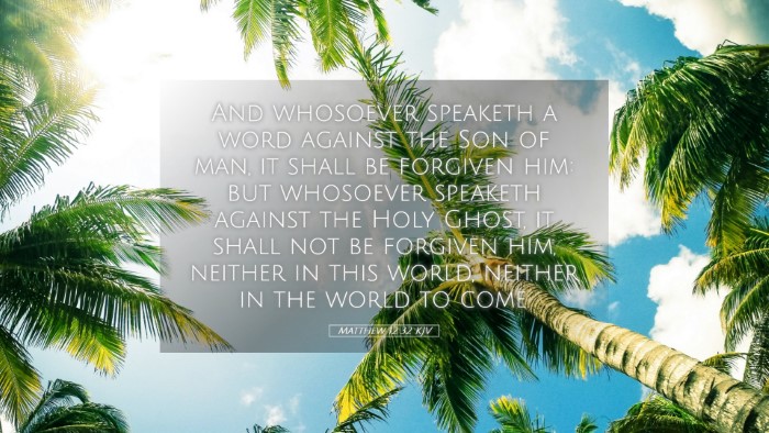 Picture 05 - Matthew 12:32 KJV Desktop Wallpaper - And whosoever speaketh a word against the Son of - Desktop Bible Verse Wallpaper
