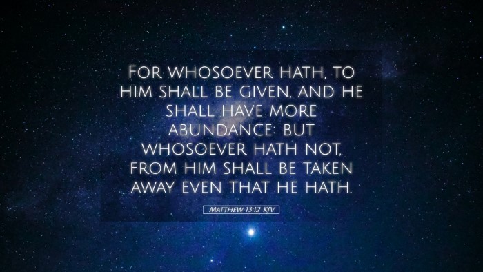 Picture 05 - Matthew 13:12 KJV Desktop Wallpaper - For whosoever hath, to him shall be given, and he - Desktop Bible Verse Wallpaper