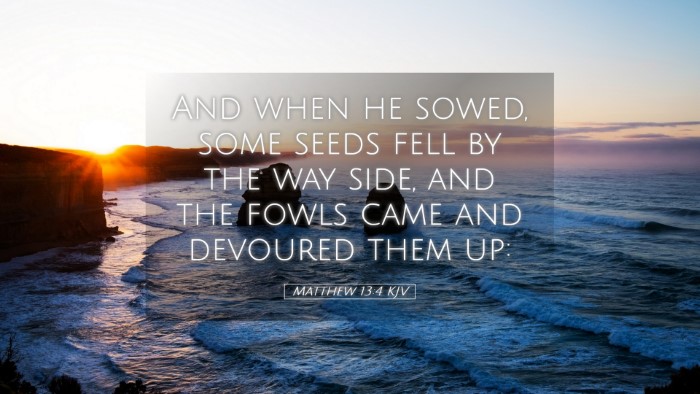 Picture 05 - Matthew 13:4 KJV Desktop Wallpaper - And when he sowed, some seeds fell by the way - Desktop Bible Verse Wallpaper