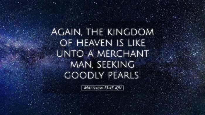Picture 05 - Matthew 13:45 KJV Desktop Wallpaper - Again, the kingdom of heaven is like unto a - Desktop Bible Verse Wallpaper