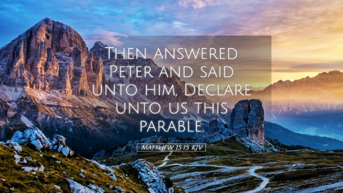 Picture 05 - Matthew 15:15 KJV Desktop Wallpaper - Then answered Peter and said unto him, Declare - Desktop Bible Verse Wallpaper