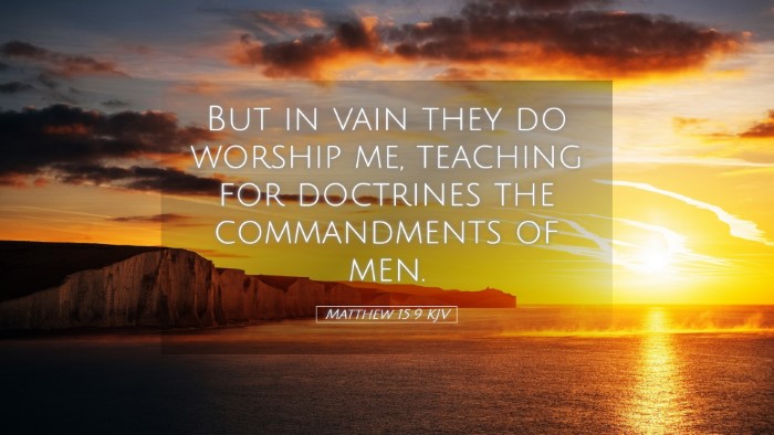 Picture 05 - Matthew 15:9 KJV Desktop Wallpaper - But in vain they do worship me, teaching for - Desktop Bible Verse Wallpaper