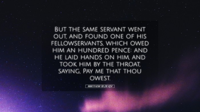 Picture 05 - Matthew 18:28 KJV Desktop Wallpaper - But the same servant went out, and found one of - Desktop Bible Verse Wallpaper