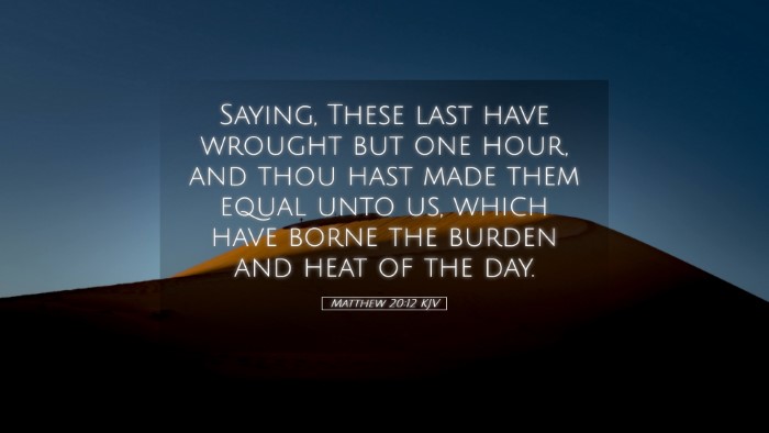 Picture 05 - Matthew 20:12 KJV Desktop Wallpaper - Saying, These last have wrought but one hour, and - Desktop Bible Verse Wallpaper