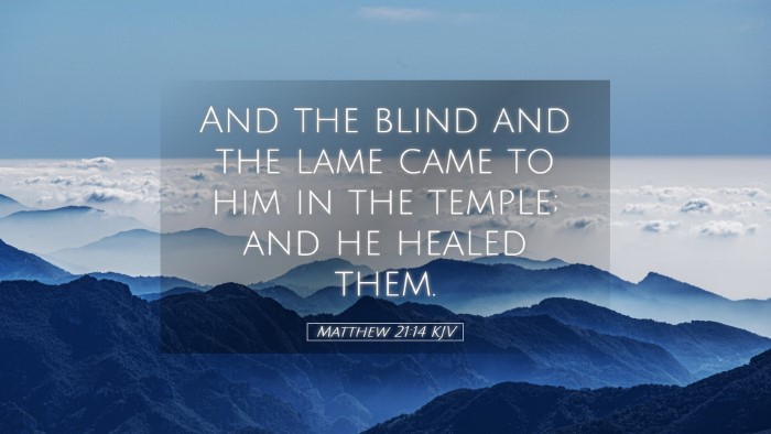 Picture 05 - Matthew 21:14 KJV Desktop Wallpaper - And the blind and the lame came to him in the - Desktop Bible Verse Wallpaper