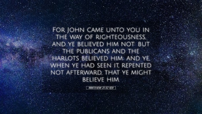 Picture 05 - Matthew 21:32 KJV Desktop Wallpaper - For John came unto you in the way of - Desktop Bible Verse Wallpaper