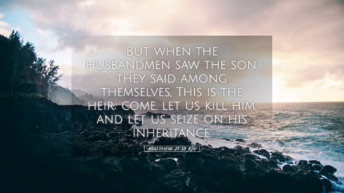 Picture 05 - Matthew 21:38 KJV Desktop Wallpaper - But when the husbandmen saw the son, they said - Desktop Bible Verse Wallpaper