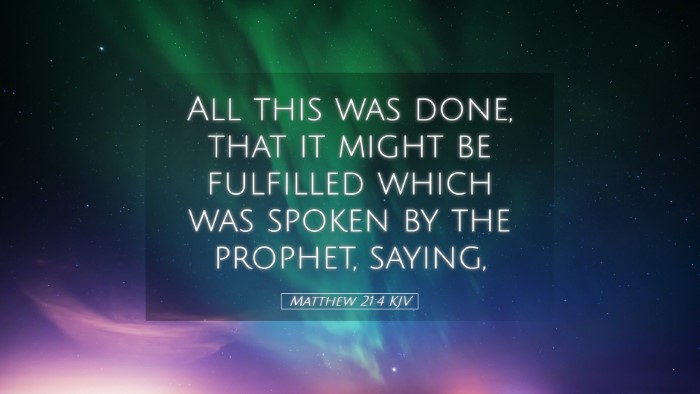 Picture 05 - Matthew 21:4 KJV Desktop Wallpaper - All this was done, that it might be fulfilled - Desktop Bible Verse Wallpaper