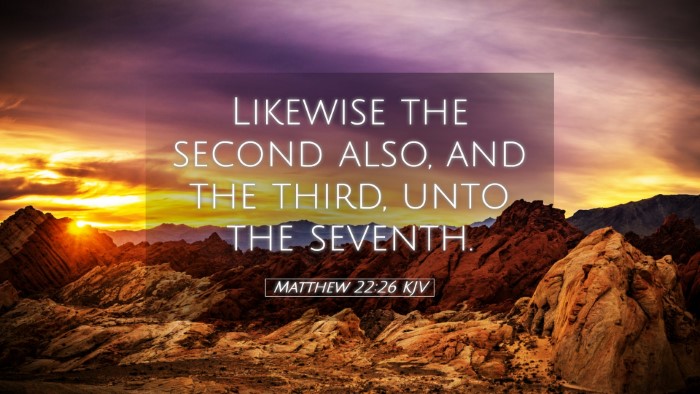 Picture 05 - Matthew 22:26 KJV Desktop Wallpaper - Likewise the second also, and the third, unto the - Desktop Bible Verse Wallpaper