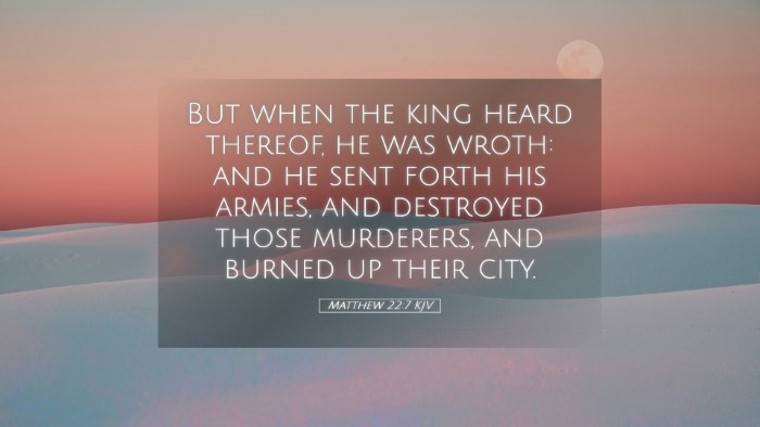 Picture 05 - Matthew 22:7 KJV Desktop Wallpaper - But when the king heard thereof, he was wroth: - Desktop Bible Verse Wallpaper