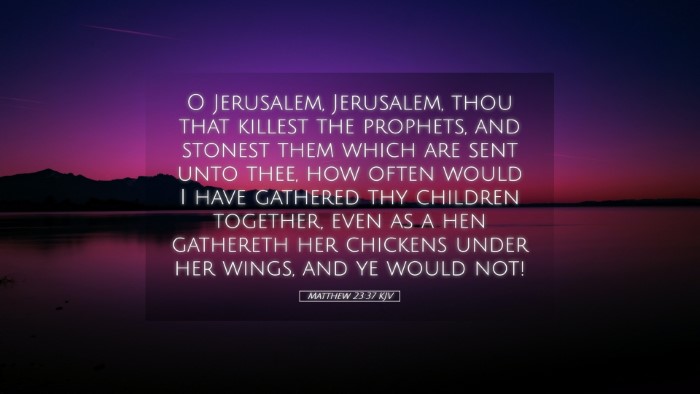 Picture 05 - Matthew 23:37 KJV Desktop Wallpaper - O Jerusalem, Jerusalem, thou that killest the - Desktop Bible Verse Wallpaper