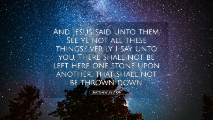Picture 05 - Matthew 24:2 KJV Desktop Wallpaper - And Jesus said unto them, See ye not all these - Desktop Bible Verse Wallpaper