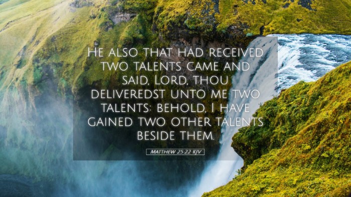 Picture 05 - Matthew 25:22 KJV Desktop Wallpaper - He also that had received two talents came and - Desktop Bible Verse Wallpaper