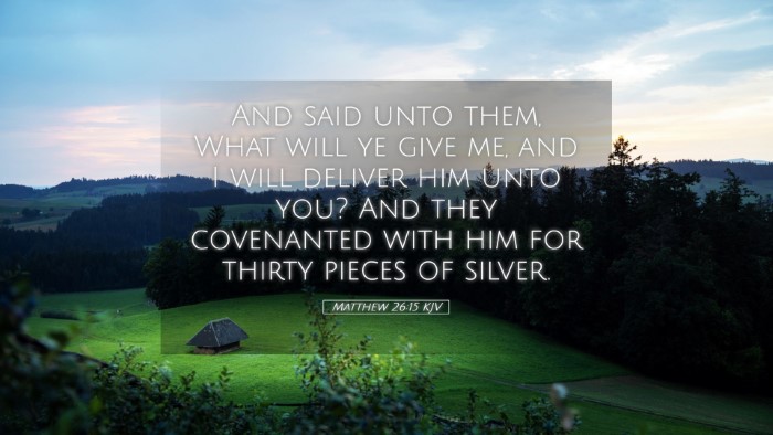 Picture 05 - Matthew 26:15 KJV Desktop Wallpaper - And said unto them, What will ye give me, and I - Desktop Bible Verse Wallpaper