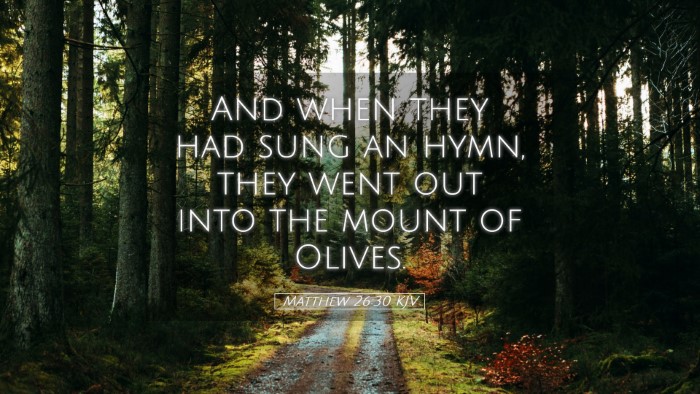 Picture 05 - Matthew 26:30 KJV Desktop Wallpaper - And when they had sung an hymn, they went out - Desktop Bible Verse Wallpaper