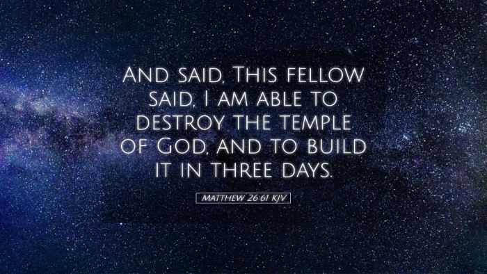 Picture 05 - Matthew 26:61 KJV Desktop Wallpaper - And said, This fellow said, I am able to destroy - Desktop Bible Verse Wallpaper