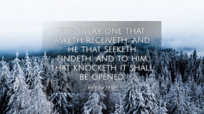 Picture 05 - Matthew 7:8 KJV Desktop Wallpaper - For every one that asketh receiveth; and he that - Desktop Bible Verse Wallpaper