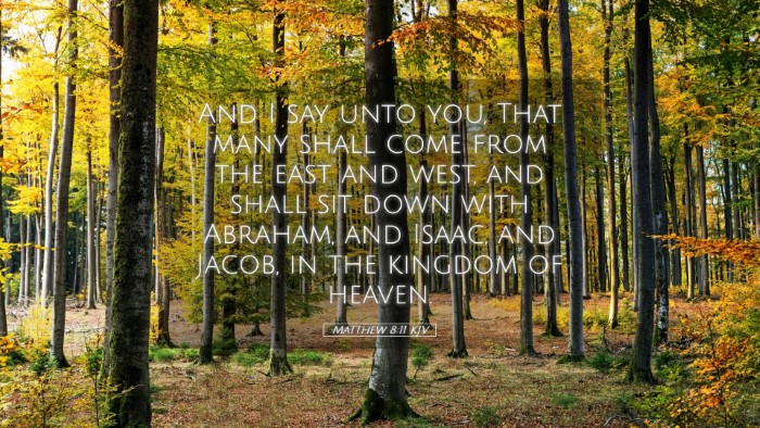 Picture 05 - Matthew 8:11 KJV Desktop Wallpaper - And I say unto you, That many shall come from the - Desktop Bible Verse Wallpaper