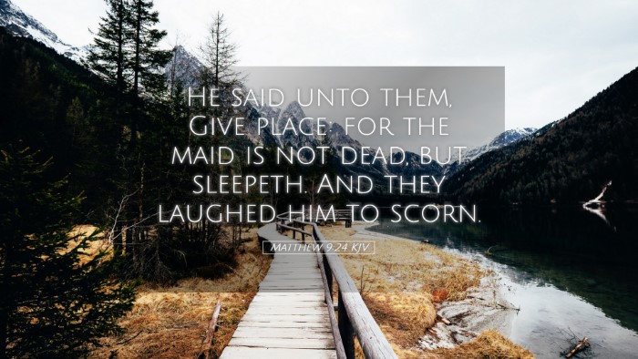 Picture 05 - Matthew 9:24 KJV Desktop Wallpaper - He said unto them, Give place: for the maid is - Desktop Bible Verse Wallpaper