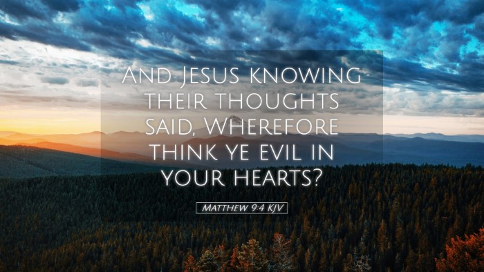 Picture 05 - Matthew 9:4 KJV Desktop Wallpaper - And Jesus knowing their thoughts said, Wherefore - Desktop Bible Verse Wallpaper