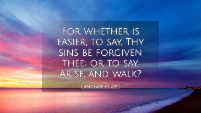 Picture 05 - Matthew 9:5 KJV Desktop Wallpaper - For whether is easier, to say, Thy sins be - Desktop Bible Verse Wallpaper