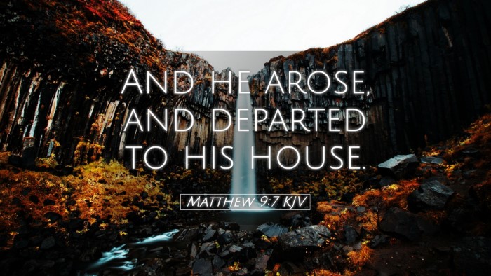 Picture 05 - Matthew 9:7 KJV Desktop Wallpaper - And he arose, and departed to his - Desktop Bible Verse Wallpaper