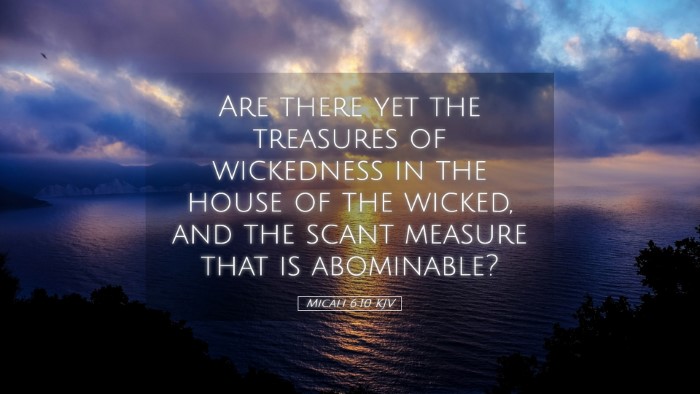 Picture 05 - Micah 6:10 KJV Desktop Wallpaper - Are there yet the treasures of wickedness in the - Desktop Bible Verse Wallpaper