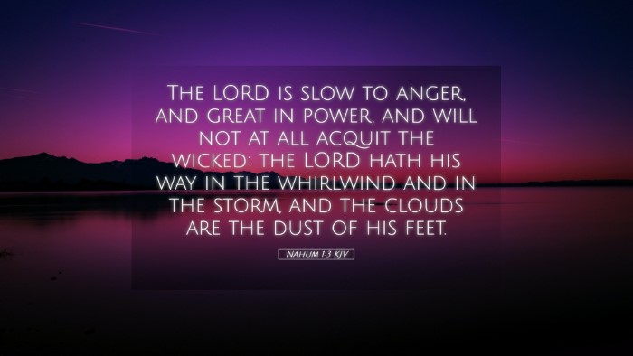 Picture 05 - Nahum 1:3 KJV Desktop Wallpaper - The LORD is slow to anger, and great in power, - Desktop Bible Verse Wallpaper
