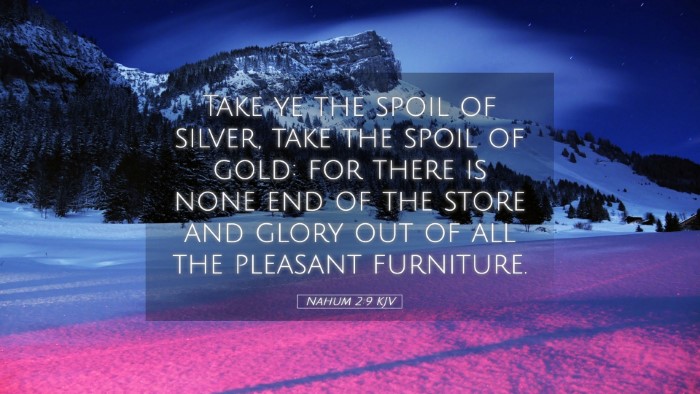 Picture 05 - Nahum 2:9 KJV Desktop Wallpaper - Take ye the spoil of silver, take the spoil of - Desktop Bible Verse Wallpaper