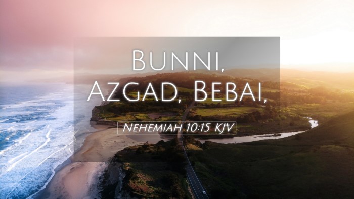 Picture 05 - Nehemiah 10:15 KJV Desktop Wallpaper - Bunni, Azgad, - Desktop Bible Verse Wallpaper