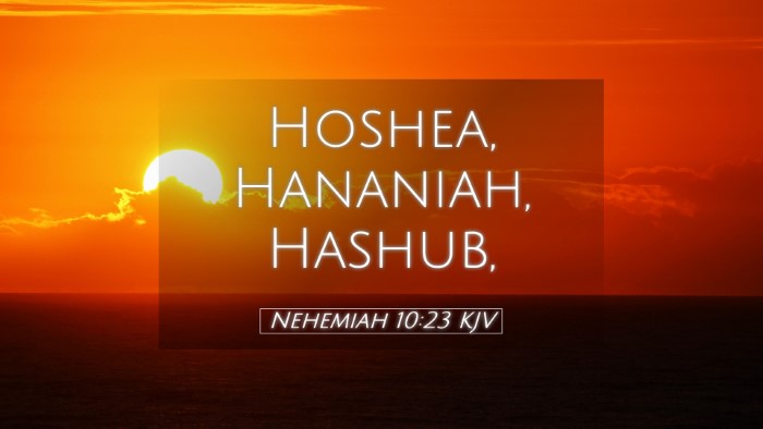 Picture 05 - Nehemiah 10:23 KJV Desktop Wallpaper - Hoshea, Hananiah, - Desktop Bible Verse Wallpaper
