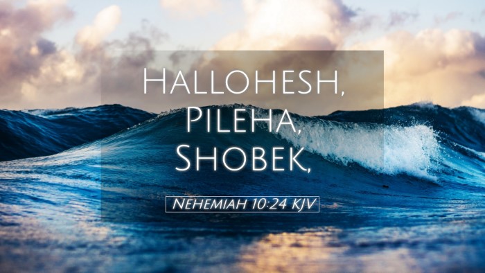 Picture 05 - Nehemiah 10:24 KJV Desktop Wallpaper - Hallohesh, Pileha, - Desktop Bible Verse Wallpaper