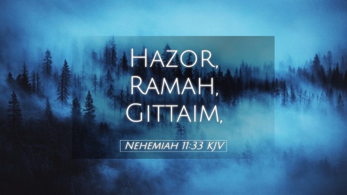 Picture 05 - Nehemiah 11:33 KJV Desktop Wallpaper - Hazor, Ramah, - Desktop Bible Verse Wallpaper