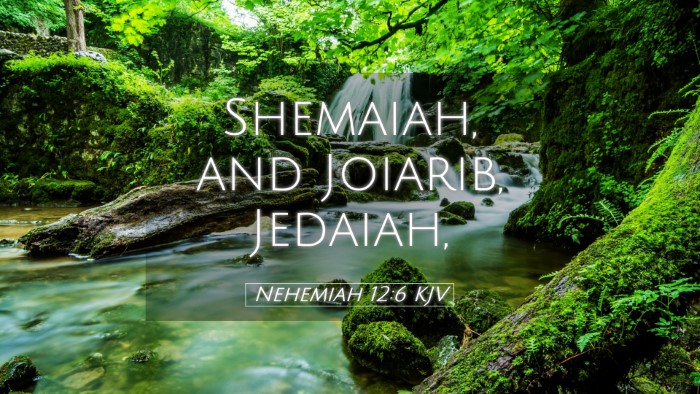 Picture 05 - Nehemiah 12:6 KJV Desktop Wallpaper - Shemaiah, and Joiarib, - Desktop Bible Verse Wallpaper