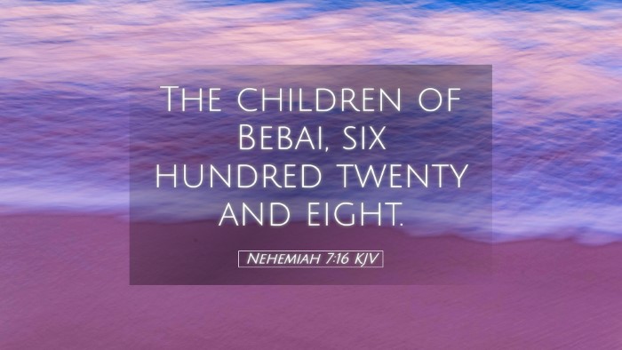 Picture 05 - Nehemiah 7:16 KJV Desktop Wallpaper - The children of Bebai, six hundred twenty and - Desktop Bible Verse Wallpaper